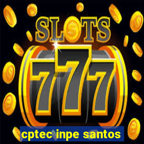 cptec inpe santos